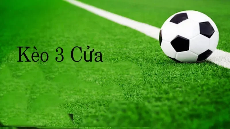 Kèo Ba Cửa Bóng Đá - Bí Mật Soi Kèo Bất Bại Cho Dân Chơi 3 Khám Phá Kèo 3 Cửa Giúp Tạo Cơ Hội Thắng Cho Bản Thân