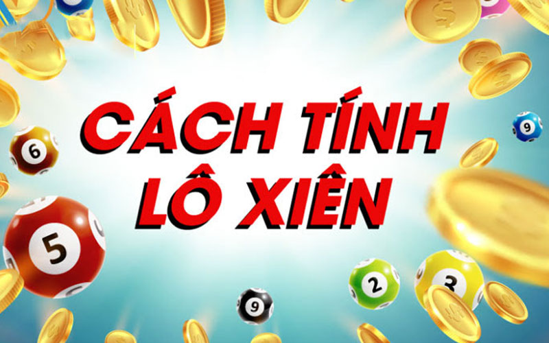 Lô Xiên Iwin68 Bách Phát Bách Trúng - Nắm Vững Chiến Thuật 2 cach-tinh-lo-xien-chuan